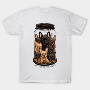 Antidepressants - French Bulldog Puppies T-Shirt